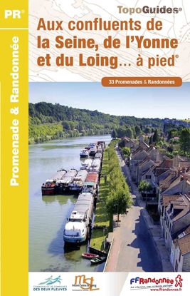 Aux confluents de la Seine, de l'Yonne et du Loing... à pied®