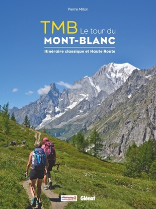 TMB - Pierre Millon le Tour du Mont-Blanc