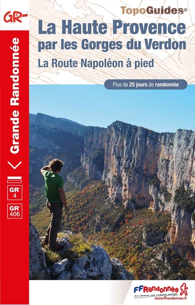 TopoGuide® : GR® 4 - La Haute-Provence par les Gorges du Verdon - La Route Napoléeon à pied®