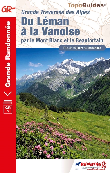 Topoguide Du Léman à la Vanoise par le Mont Blanc et le Beaufortain
