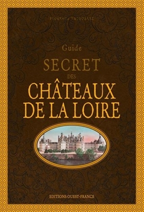 Couverture Guide secret des châteaux de la Loire