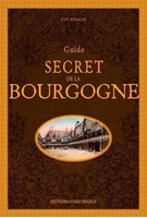 Guide secret de la Bourgogne