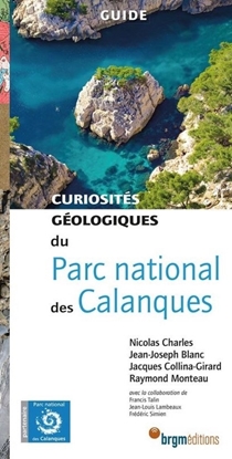 Parc National Des Calanques : Curiosités Géologiques - couverture