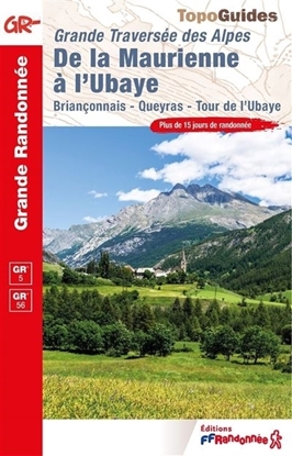 Topoguide Grande Traversée des Alpes - De la Maurienne à l'Ubaye - GR® 5
