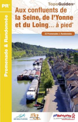Image de Aux confluents de la Seine, de l'Yonne et du Loing... à pied®