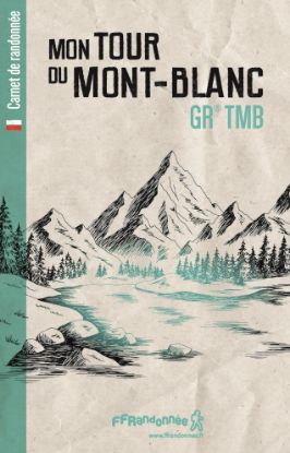Couverture Carnet de randonnée : Mon tour du Mont-Blanc - GR TMB