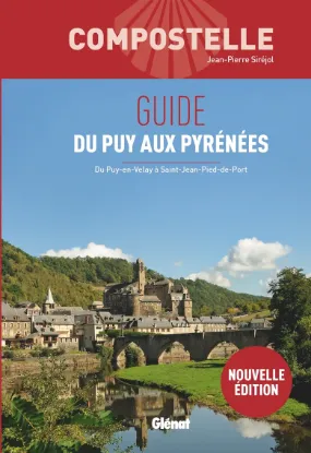 Compostelle – Guide du Puy aux Pyrénées