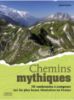 Image de Chemins mythiques - 50 itinéraires en France