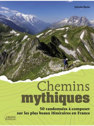 Image de Chemins mythiques - 50 itinéraires en France
